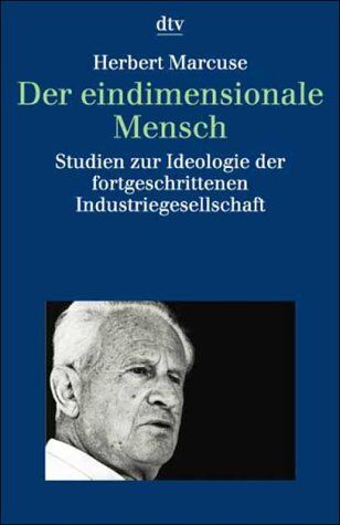 Herbert Marcuse - Der eindimensionale Mensch. Studien zur Ideologie der fortgeschrittenen Industriegesellschaft - Preis vom 13.10.2026 11:25:28 h