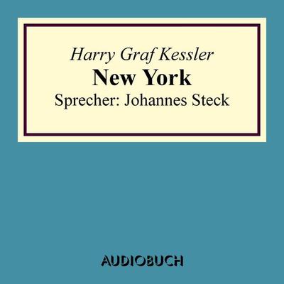 New York - Harry Graf Kessler, Audio, 9783899649604