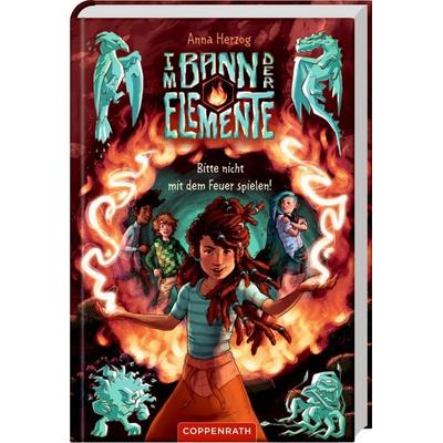 Im Bann der Elemente (Bd.2) - Bitte nicht m.d. Feuer spielen, Gebundene Ausgabe von Anna Herzog, Coppenrath Verlag GmbH & Co. KG, 978-3-649-64212-1