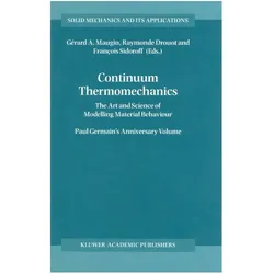 Continuum Thermomechanics, Fachbücher von François Sidoroff, Raymonde Drouot, François, Gérard, A Maugin, Sidoroff