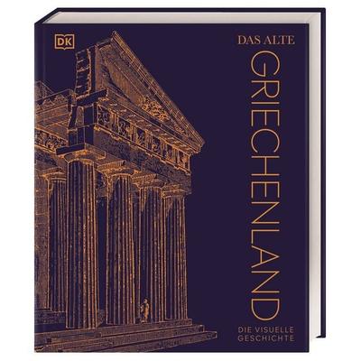 Das alte Griechenland, Gebundene Ausgabe von Tony Allan,Michael Kerrigan,Philip Parker,Marcus Weeks,Abigail Baker, DK Verlag Dorling Kindersley,