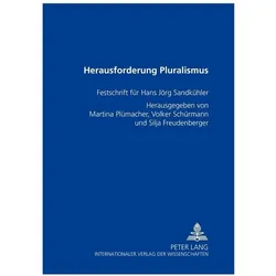 Herausforderung Pluralismus, Sachbücher von Volker Schürmann, Silja Freudenberger, Martina Plümacher