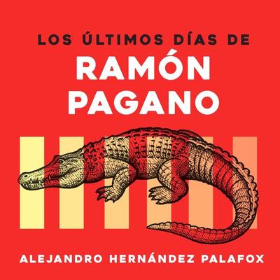 Los últimos días de Ramón Pagano - Alejandro Hernández, Audio, 9789178650309