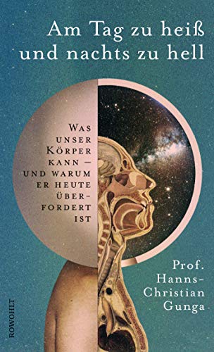 Hanns-Christian Gunga - Am Tag zu heiß und nachts zu hell: Was unser Körper kann - und warum er heute überfordert ist - Preis vom 02.10.2026 23:42:20 h