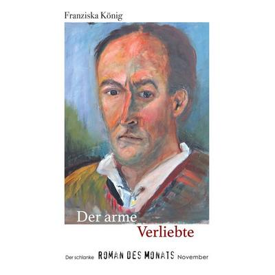 Der arme Verliebte, Taschenbuch von Franziska König, BoD – Books on Demand, 978-3-7693-1927-9