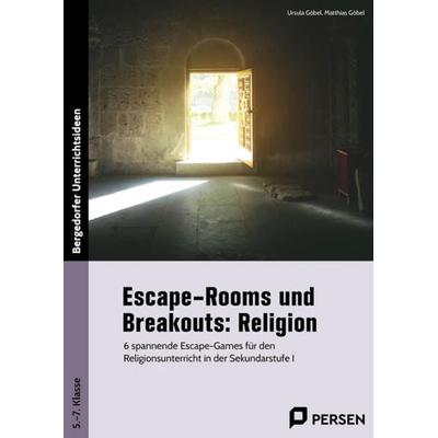 Escape-Rooms und Breakouts: Religion, Taschenbuch von Ursula Göbel,Matthias Göbel, Persen Verlag in der AAP Lehrerwelt GmbH, 978-3-403-21130-3