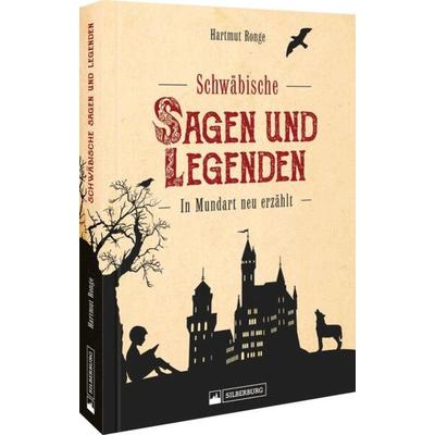 Schwäbische Sagen und Legenden, Gebundene Ausgabe von Hartmut Ronge, Silberburg, 978-3-8425-2376-0