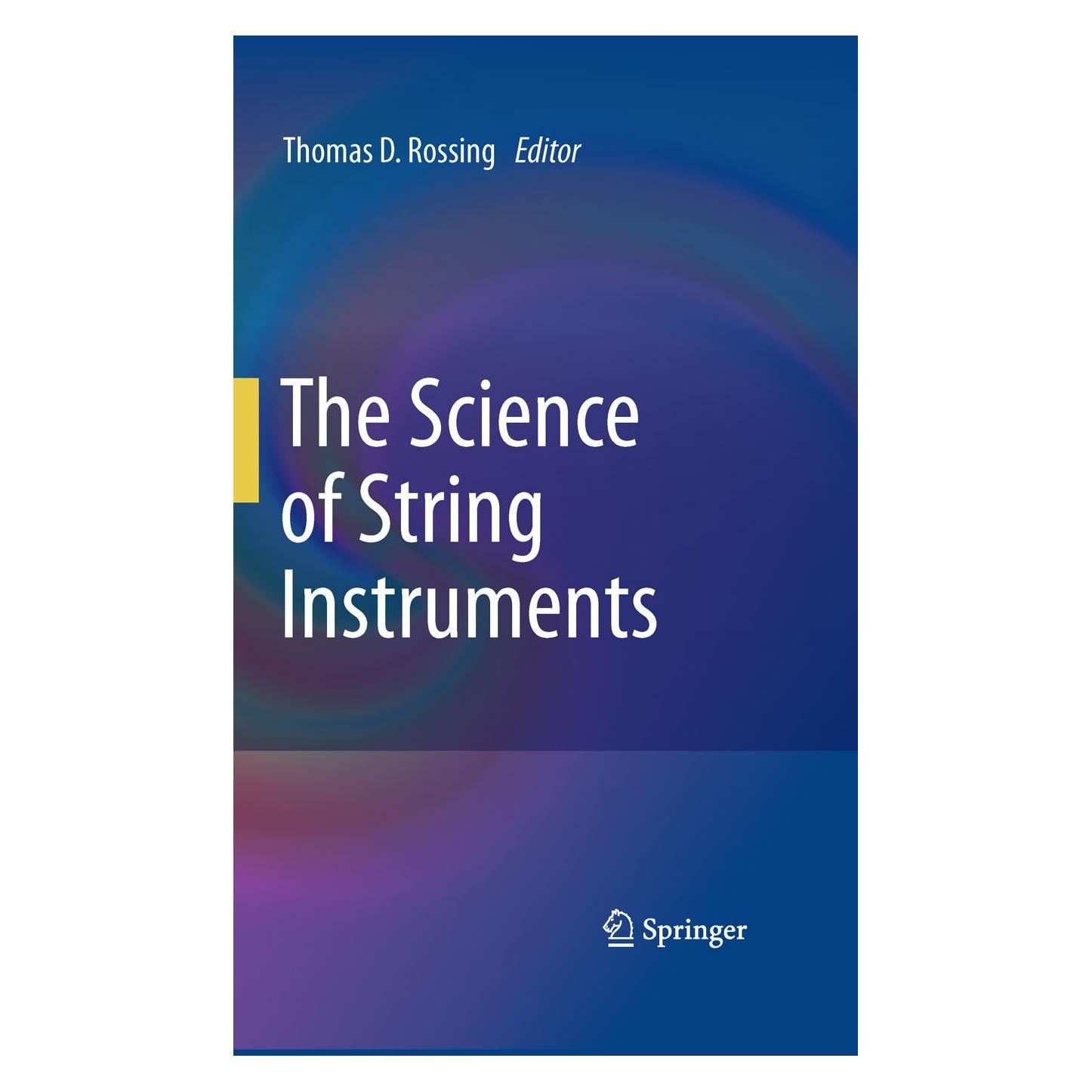 Springer The Science of String Instruments (Englisch, Hardcover, Thomas D. Rossing) (9781441971098)