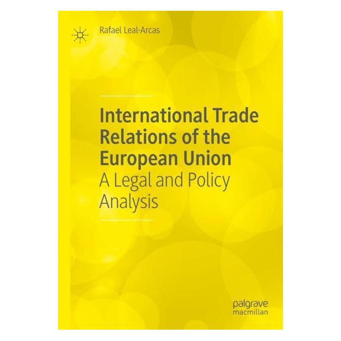 Springer International Trade Relations of the European Union (Englisch, Softcover, Rafael Leal-Arcas) (56970226)