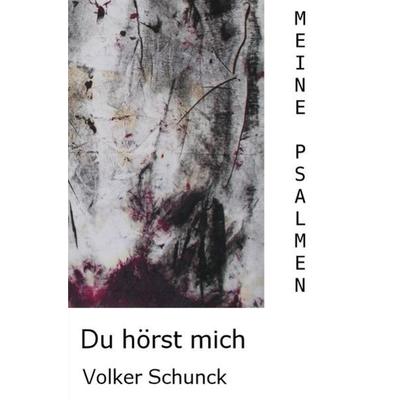 Du hörst mich, Taschenbuch von Volker Schunck, Epubli, 978-3-7502-5159-5