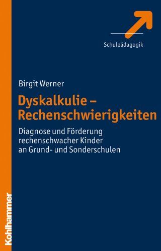 Birgit Werner - Dyskalkulie: Diagnose und Förderung rechenschwacher Kinder in Grund- und Sonderschulen - Preis vom 30.09.2026 09:01:18 h