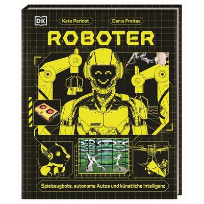 Roboter, Gebundene Ausgabe von Kate Peridot, DK Verlag Dorling Kindersley, 978-3-8310-5358-2