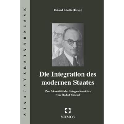 Die Integration des modernen Staates, Taschenbuch von Roland Lhotta, Nomos, 978-3-8329-1421-9