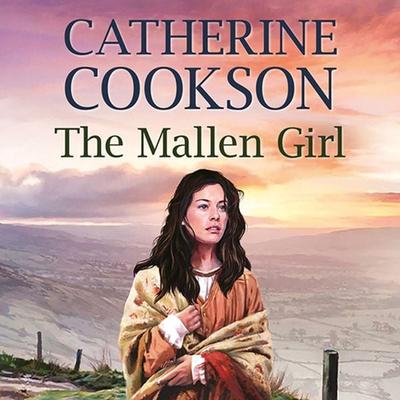 The Mallen Girl - Catherine Cookson, Audio, 9781785029356