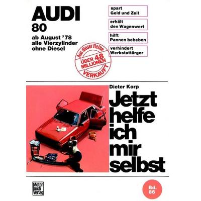 Audi 80 August 78 bis August 86, Paperback von Dieter Korp, Motorbuch Verlag, 978-3-87943-732-0