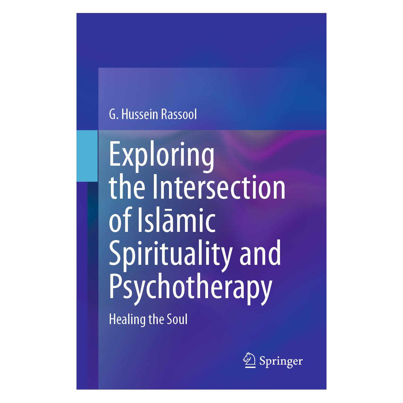 Springer Exploring the Intersection of Islāmic Spirituality and Psychotherapy (Englisch, Hardcover, G. Hussein Rassool) (9783031727238)