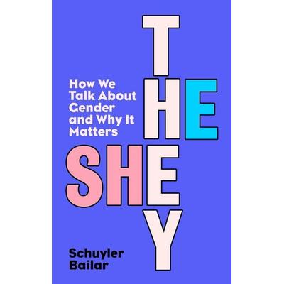 He/She/They, Taschenbuch von Schuyler Bailar, Penguin Books Ltd, 978-0-241-62608-5