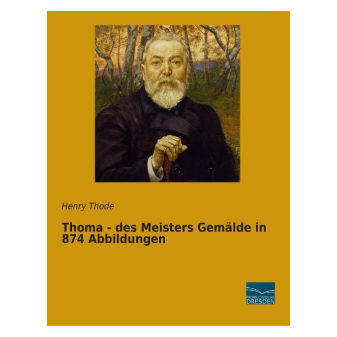 Fachbuchverlag Thoma - des Meisters Gemälde in 874 Abbildungen (Deutsch, Softcover, Henry Thode) (55550651)