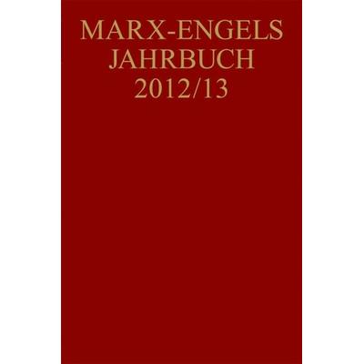 Marx-Engels-Jahrbuch / Marx-Engels-Jahrbuch 2012/13, Taschenbuch von , De Gruyter Akademie, 978-3-05-006080-4