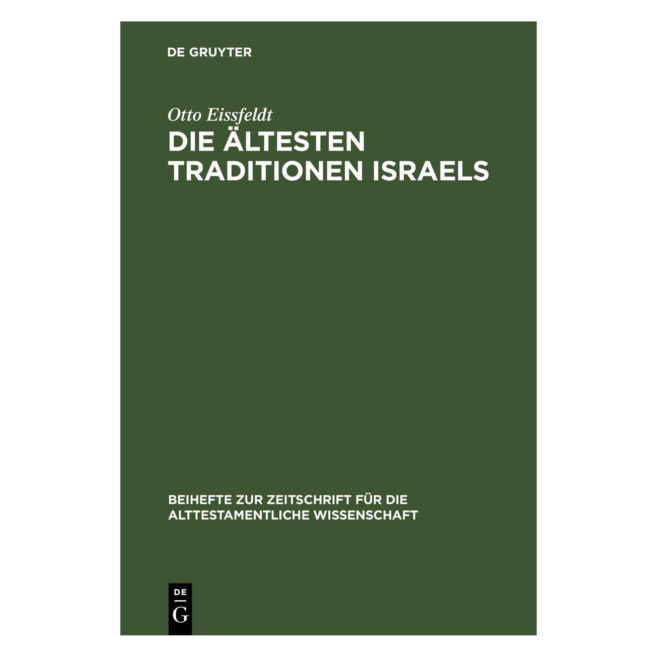 De Gruyter Eissfeldt:Die Ãltesten Traditionen Isra (Deutsch, Hardcover, Otto Eissfeldt) (67777406)