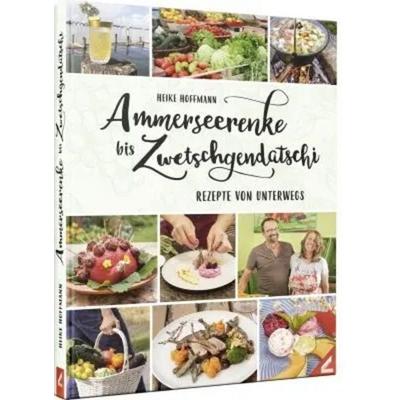 Ammerseerenke bis Zwetschgendatschi, Gebundene Ausgabe von Heike Hoffmann, Lama, 978-3-86751-922-9