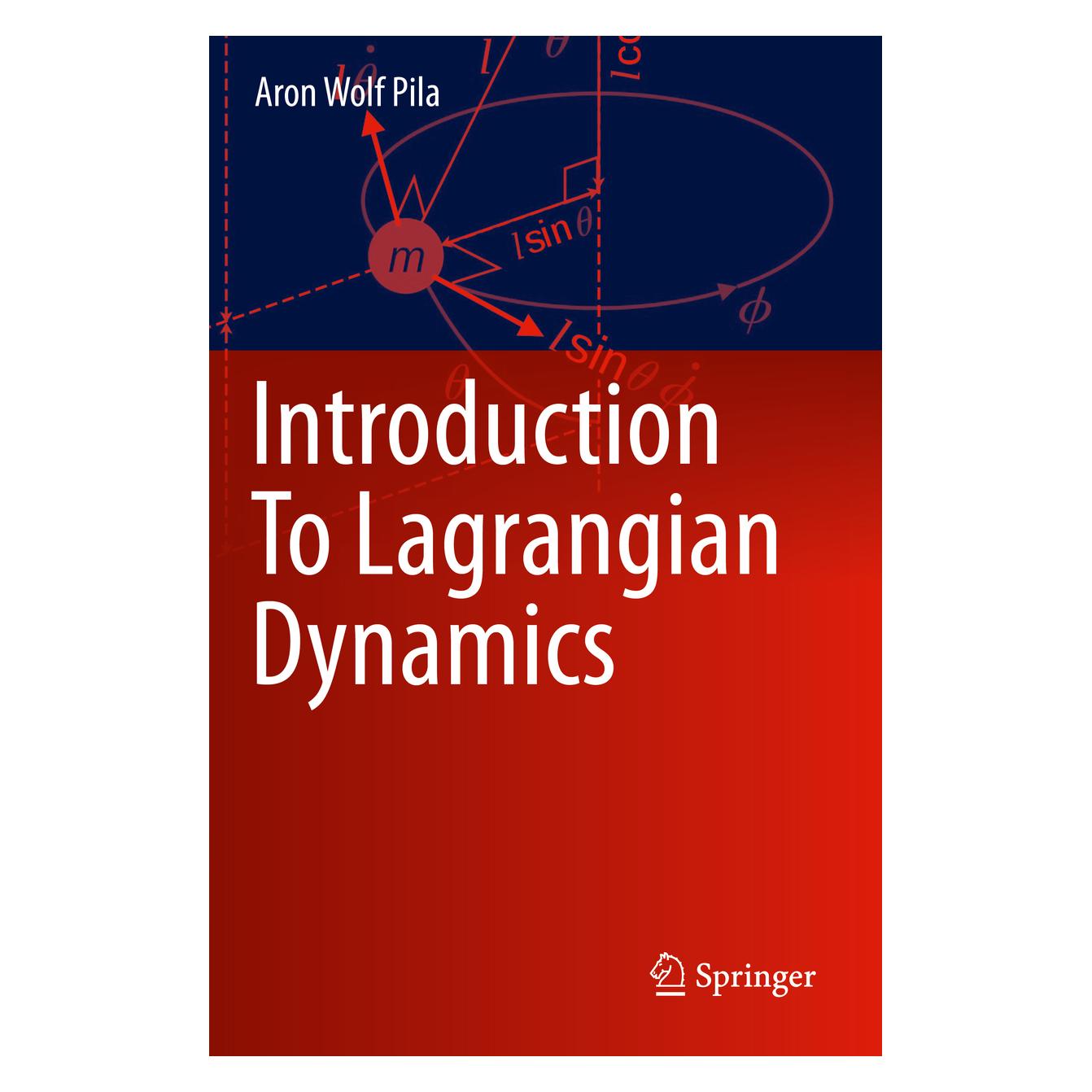 Springer Introduction To Lagrangian Dynamics (Englisch, Softcover, Aron Wolf Pila) (56156661)