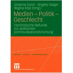 Medien - Politik - Geschlecht, Fachbücher von Johanna Dorer, Brigitte Geiger, Regina Köpl