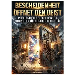 Bescheidenheit öffnet den Geist, Ratgeber von Ulrich Wagner