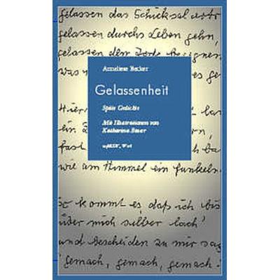 Gelassenheit, Taschenbuch von Anneliese Becker, Böhlen, M, 978-3-935198-01-1