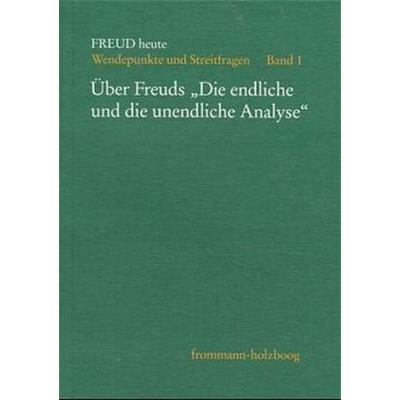 Über Freuds »Die endliche und unendliche Analyse«, Taschenbuch von Sigmund Freud, Frommann-holzboog, 978-3-7728-1668-0