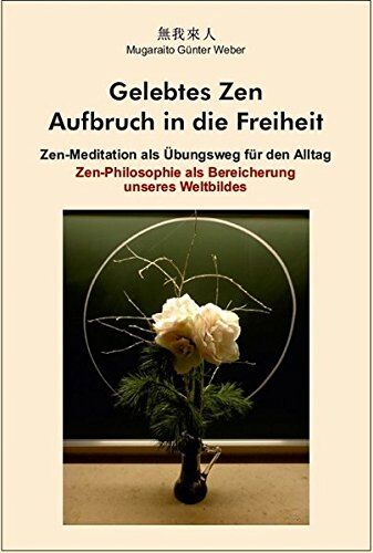 Weber, Mugaraito Günter - Gelebtes Zen: Aufbruch in die Freiheit - Preis vom 13.10.2026 19:28:25 h