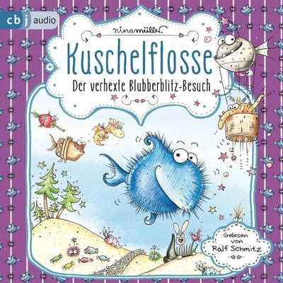 Kuschelflosse - Der verhexte Blubberblitz-Besuch - Nina Müller, Audio, 9783837152449