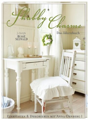Anna Örnberg - Shabby Charme: Ein Ideenbuch - Preis vom 18.10.2026 15:28:09 h