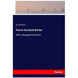 Poems by David Barker, Belletristik von David Barker