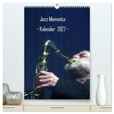 Jazz Momente - Kalender 2027 - (hochwertiger Premium Wandkalender 2027 DIN A2 hoch), Kunstdruck in Hochglanz