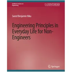 Engineering Principles in Everyday Life for Non-Engineers, Fachbücher von Saeed Benjamin Niku