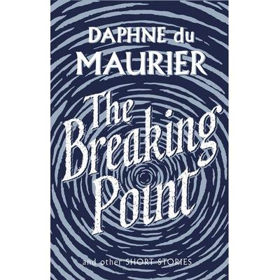 The Breaking Point, Taschenbuch von Daphne du Maurier, Virago Press, 978-1-84408-575-0
