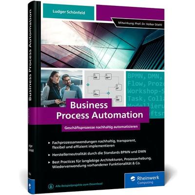 Business Process Automation, Gebundene Ausgabe von Ludger Schönfeld, Rheinwerk Verlag, 978-3-8362-9564-2