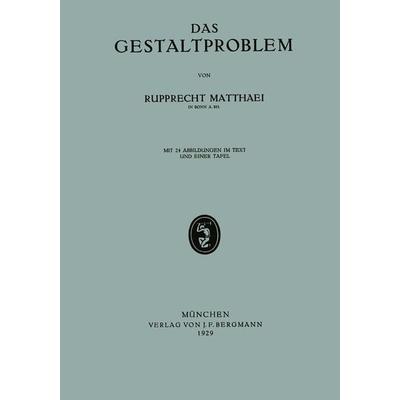 Das Gestaltproblem, Taschenbuch von Rupprecht Matthaei, Springer Berlin, 978-3-642-94032-3
