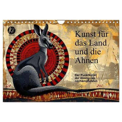 Kunst für das Land und die Ahnen (Wandkalender 2026 DIN A4 quer), CALVENDO Monatskalender