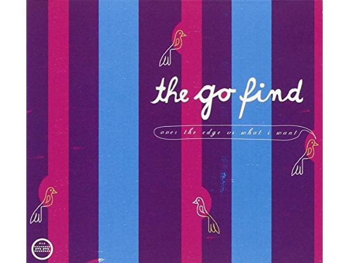 Go Find - Over The Edge Vs What I Want