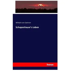 Schopenhauer's Leben, Fachbücher von Wilhelm von Gwinner