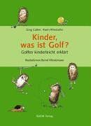 Greg Cullen - Kinder, was ist Golf? Golfen kinderleicht erklärt - Preis vom 02.10.2026 23:42:20 h