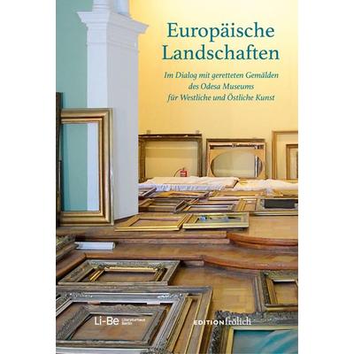 Europäische Landschaften, Gebundene Ausgabe von , Edition Frölich, 978-3-911192-06-4