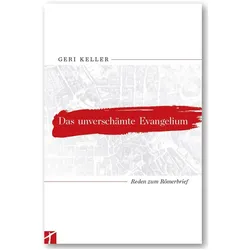 Keller:Das unverschämte Evangelium, Sachbücher von Geri Keller