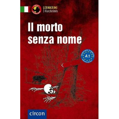 Il morto senza nome, Taschenbuch von Alessandra Felici Puccetti,Tiziana Stillo, Circon Verlag GmbH, 978-3-8174-2154-1