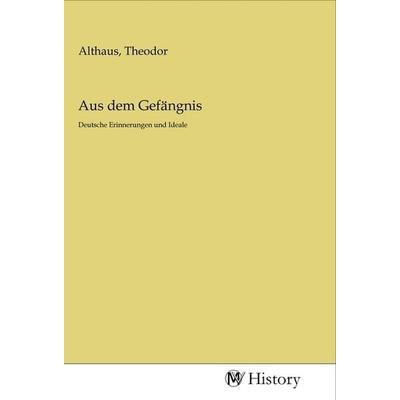 Aus dem Gefängnis, Taschenbuch von , MV-History, 978-3-96872-968-8