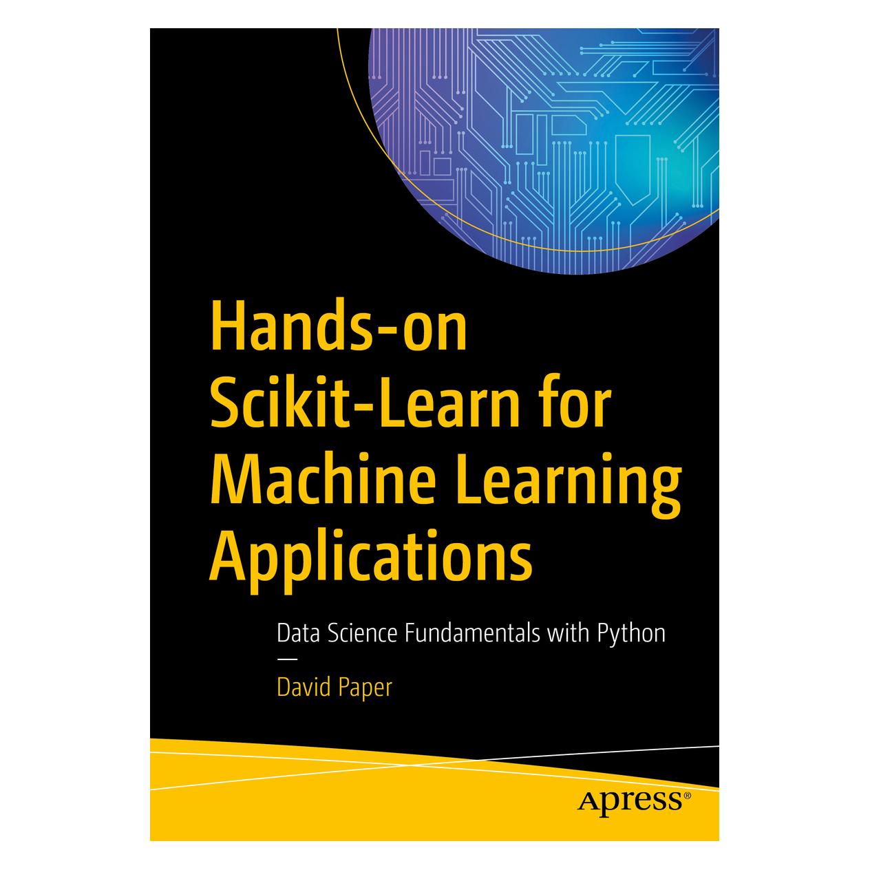 Springer Hands-on Scikit-Learn for Machine Learning Applications (Englisch, Softcover, David Paper) (56097532)