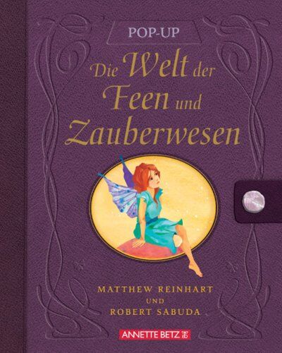 Matthew Reinhart - Die Welt der Feen und Zauberwesen: Pop-up - Preis vom 13.10.2026 19:28:25 h