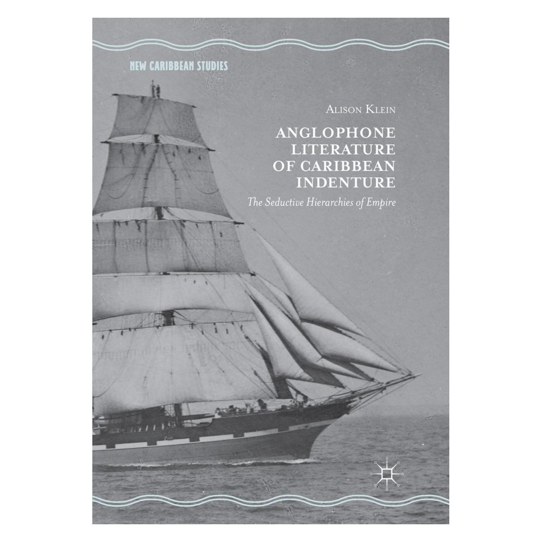 Springer Anglophone Literature of Caribbean Indenture (Englisch, Softcover, Alison Klein) (56107747)